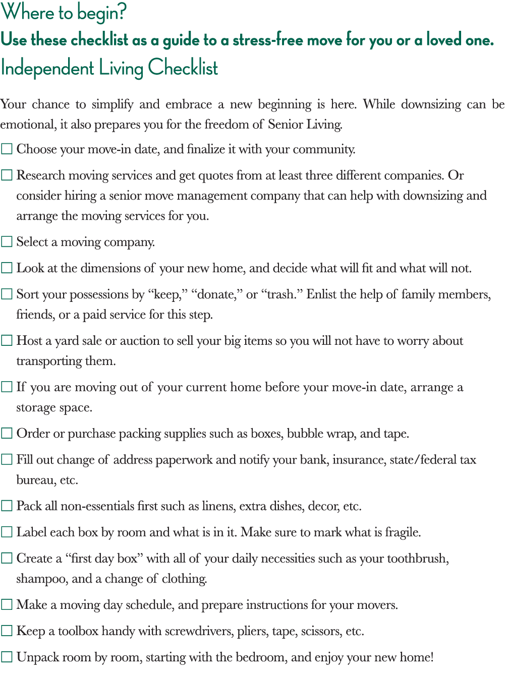 Where to begin  Use these checklist as a guide to a stress-free move for you or a loved one  Independent Living Check   