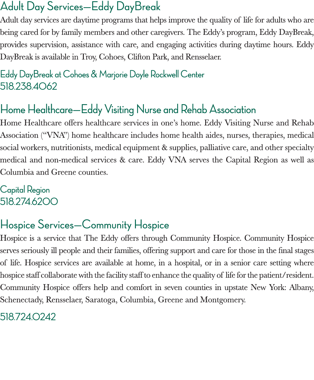 Adult Day Services—Eddy DayBreak Adult day services are daytime programs that helps improve the quality of life for a   