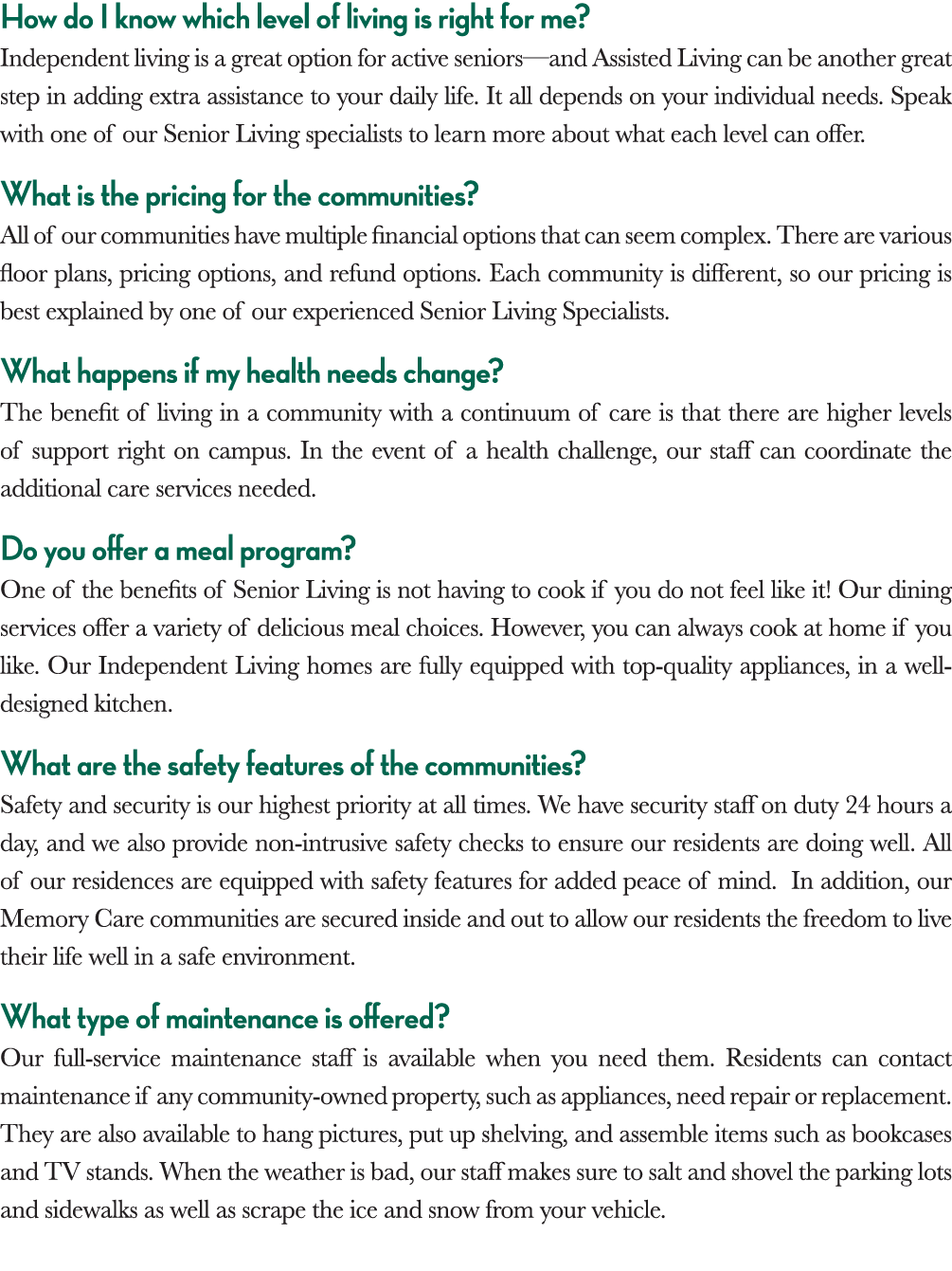 How do I know which level of living is right for me  Independent living is a great option for active seniors—and Assi   
