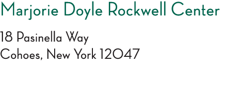 Marjorie Doyle Rockwell Center 18 Pasinella Way Cohoes, New York 12047