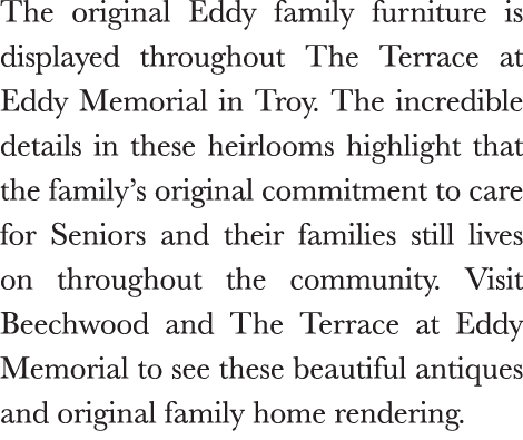 The original Eddy family furniture is displayed throughout The Terrace at Eddy Memorial in Troy  The incredible detai   