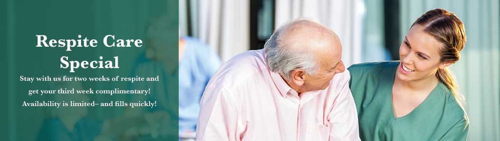 Photo of a woman smiling at an elderly man with text that says if you stay for two weeks of respite care the third is complementary, however there is limited availability and it will fill quickly.