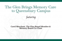 Carol Merchant, The Glen Board Member & Memory Board Co-Chair discusses Memory Care at The Glen
